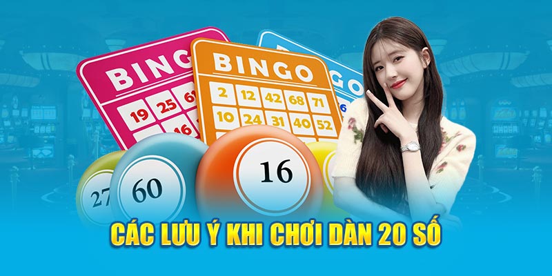 Lưu ý khi chơi dàn đề 20 số cho tân binh